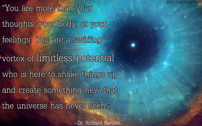 EmilysQuotes.Com-inspirational-motivational-amazing-great-Dr.-Richard-Bartlett-universe-human-potential