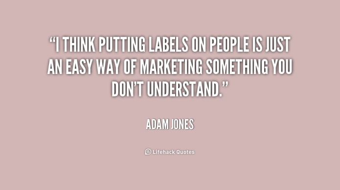 quote-Adam-Jones-i-think-putting-labels-on-people-is-187047